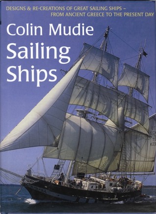 Sailing Ships: Designs & Re-Creations of Great Sailing Ships from Ancient Greece to the Present Day