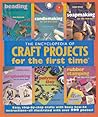 Encyclopedia of Craft Projects for the first time Encyclopedia of Craft Projects for the first time