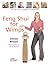 Feng Shui for Wimps: Yin & Yang Yourself to Happiness