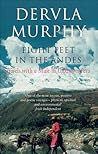 Eight Feet in the Andes: Travels with a Mule in Unknown Peru