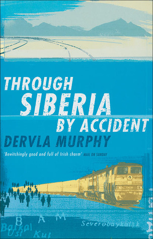 Through Siberia by Accident (Paperback)