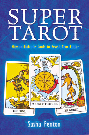 Super Tarot: How to Link Cards to Reveal the Future (Paperback)