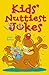 Kids' Nuttiest Jokes