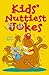 Kids' Nuttiest Jokes by Mike Benny