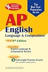 AP English Language (REA) The Best Test Prep for: 6th Edition (Advanced Placement (AP) Test Preparation)