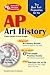 AP Art History w/CD-ROM (REA)-The Best Test Prep for (Advanced Placement (AP) Test Preparation)