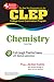 CLEP Chemistry by Kevin R. Reel