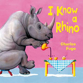 I Know a Rhino (Board Book)