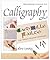 Beginner's Guide to Calligraphy