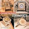 Beyond the Basics: Mosaics