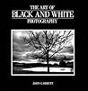 The Art of Black and White Photography The Art of Black and White Photography