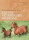 The Comprehensive Guide to Equine Veterinary Medicine by Barb Crabbe