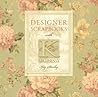 Designer Scrapbooks with K & Company by Kay Stanley