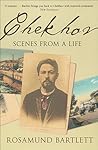 Chekhov: Scenes from a Life Chekhov: Scenes from a Life