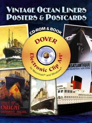 Vintage Ocean Liners Posters and Postcards CD-ROM and Book (Dover Electronic Clip Art)