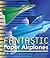Fantastic Paper Airplanes