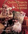 Quilted Projects for a Country Christmas Quilted Projects for a Country Christmas