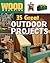 Wood® Magazine: 35 Great Outdoor Projects
