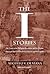 The I Stories: The Events in the Philippine Revolution and the Filipino-American War as told by Its Eyewitnesses and Participants