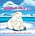 Mother May I;A Little Polar Bear Story;A Little Polar Bear Story