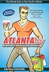ATLANTAboy: An Insiders Guide to Gay Atlanta