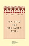 Waiting for Foucault, Still by Marshall Sahlins