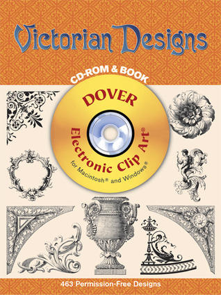 Victorian Designs CD-ROM and Book (Dover Electronic Clip Art)