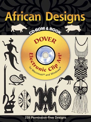 African Designs CD-ROM and Book (Dover Electronic Clip Art)