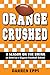 Orange Crushed: A Season on the Brink at America's Biggest Football School