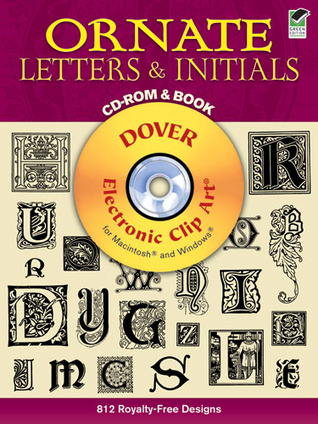 Ornate Letters and Initials CD-ROM and Book (Dover Electronic Clip Art)