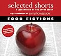 Selected Shorts: Food Fictions