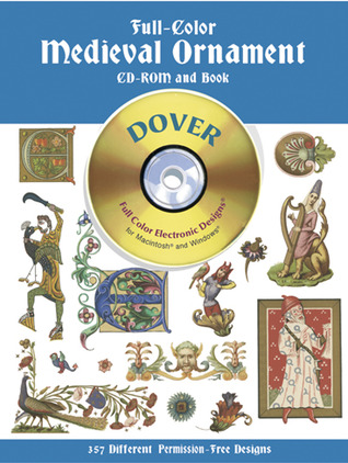 Full-Color Medieval Ornament CD-ROM and Book (Dover Electronic Clip Art)