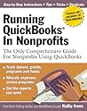 Running QuickBooks in Nonprofits: The Only Comprehensive Guide for Nonprofits Using QuickBooks
