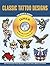 Classic Tattoo Designs CD-ROM and Book (Dover Electronic Clip Art)
