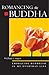 Romancing the Buddha by Michael Lisagor