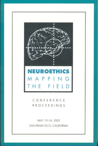 Neuroethics: Mapping the Field