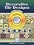 Decorative Tile Designs CD-ROM and Book (Dover Electronic Clip Art)