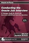 Conducting the Oracle Job Interview: It Manager's Guide for Oracle Job Interviews With Oracle Interview Questions (Oracle In-Focus)