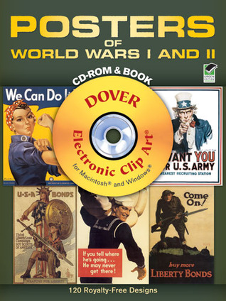 Posters of World Wars I and II CD-ROM and Book (Dover Electronic Clip Art)