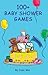 100+ Baby Shower Games (100+ series)