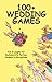 100+ Wedding Games: Fun & Laughs for Bachelorette Parties, Showers & Receptions (100+ series)