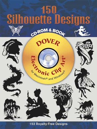 150 Silhouette Designs (Dover Electronic Clip Art) (CD-ROM and Book)