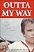 Outta My Way