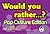 Would You Rather...?: Pop C...