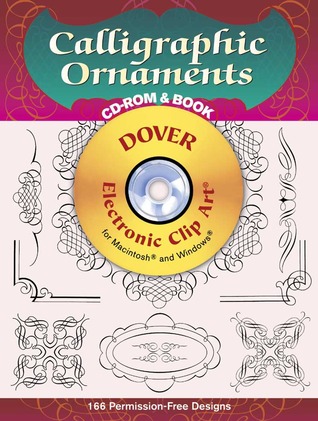 Calligraphic Ornaments CD-ROM and Book (Dover Electronic Clip Art)