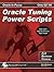 Oracle Tuning Power Scripts: With 100+ High Performance SQL Scripts (Oracl In-Focus)