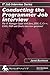 Conducting the Programmer Job Interview: The IT Manager Guide with Java J2EE, C, C++, UNIX, PHP and Oracle Interview Questions! (It Job Interview Series)
