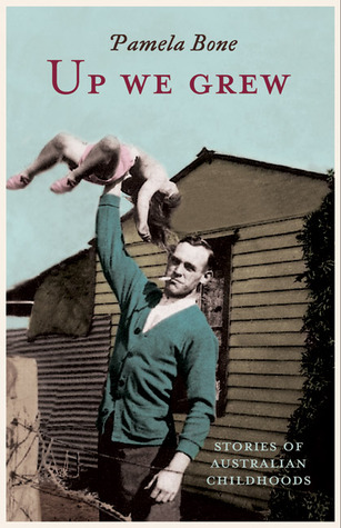 Up We Grew: Stories of Australian Childhoods (Paperback)