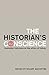 The Historian's Conscience: Australian Historians on the Ethics of History