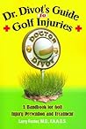 Dr. Divot's Guide to Golf Injuries by Larry Foster